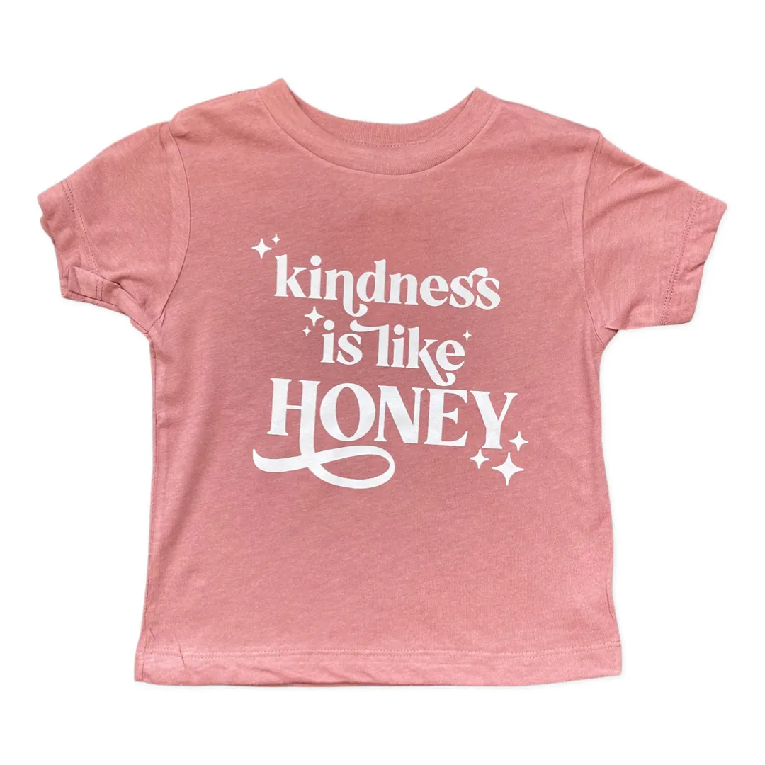 Kindness is Like Honey Toddler Tee